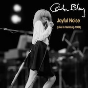Carla Bley: Joyful Noise (Live in Hamburg 1984)